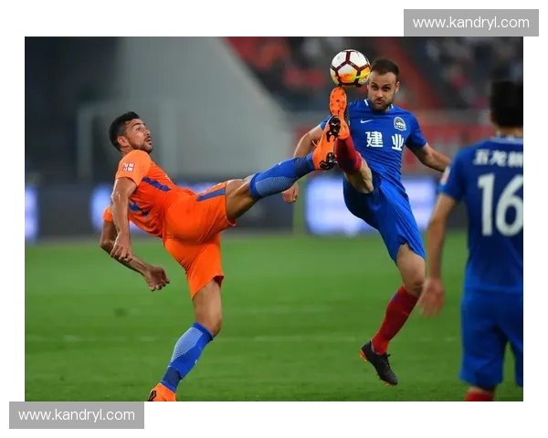 绿茵逐梦，风云再起：建业与鲁能的史诗对决